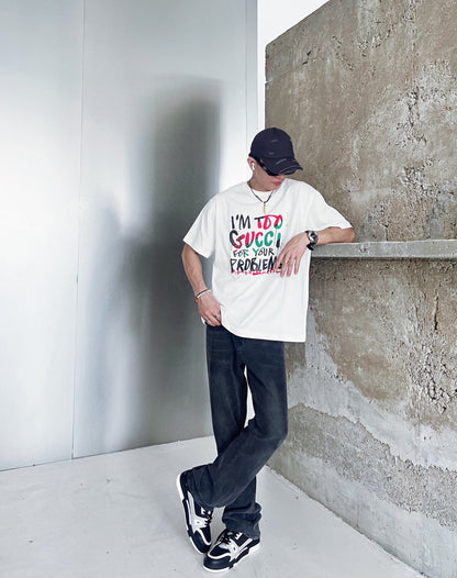 T-shirt Gucci « Je suis trop Gucci pour tes problèmes »